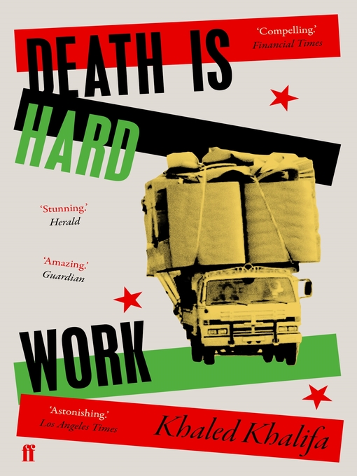 Title details for Death Is Hard Work by Khaled Khalifa - Wait list